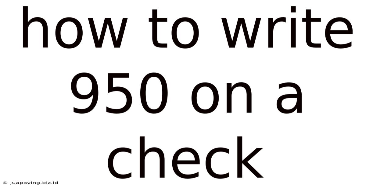 How To Write 950 On A Check
