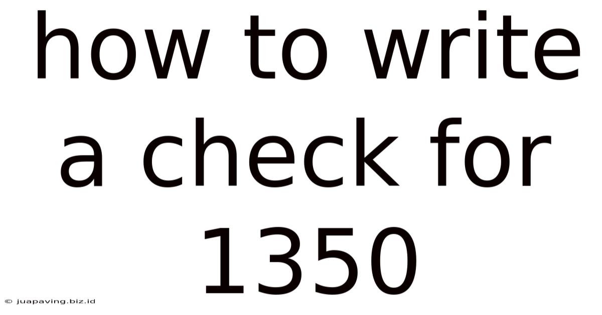 How To Write A Check For 1350