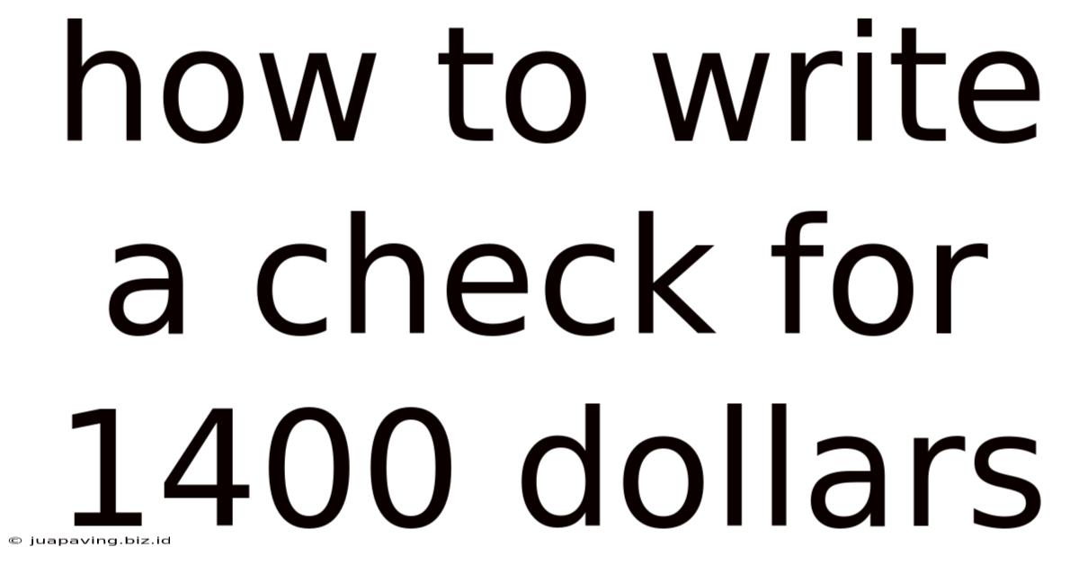 How To Write A Check For 1400 Dollars