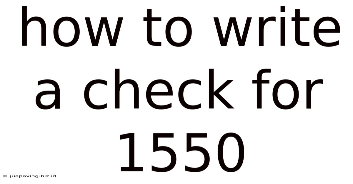 How To Write A Check For 1550