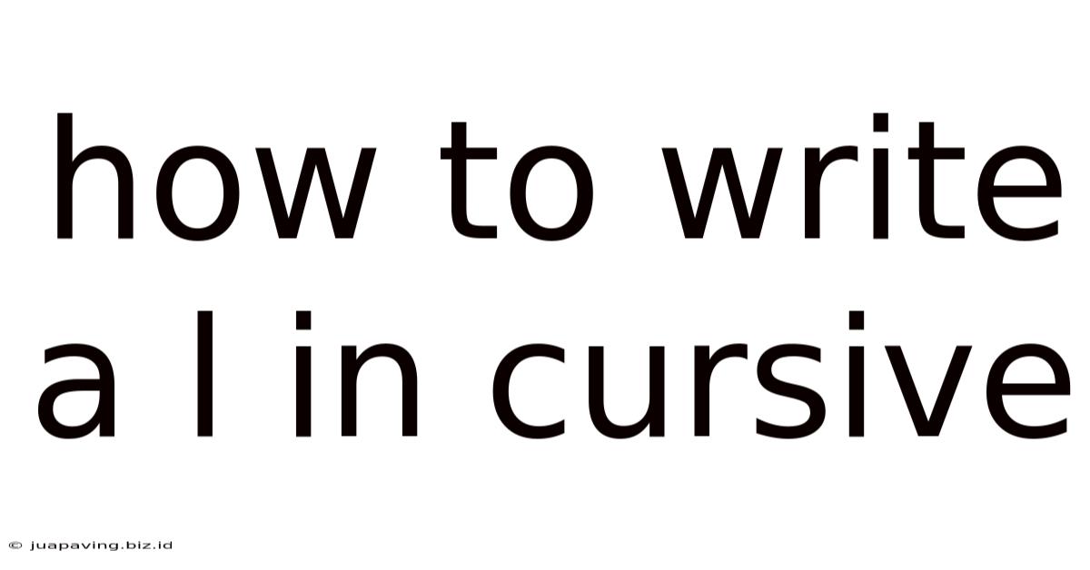 How To Write A L In Cursive