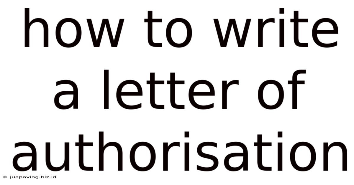 How To Write A Letter Of Authorisation