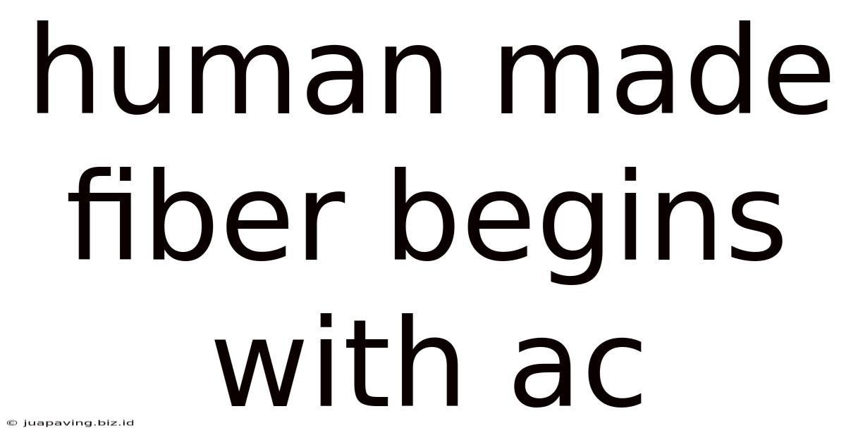 Human Made Fiber Begins With Ac