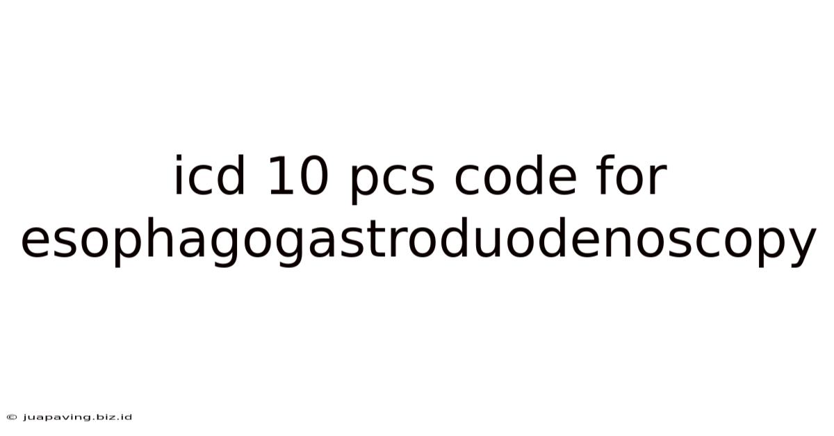 Icd 10 Pcs Code For Esophagogastroduodenoscopy