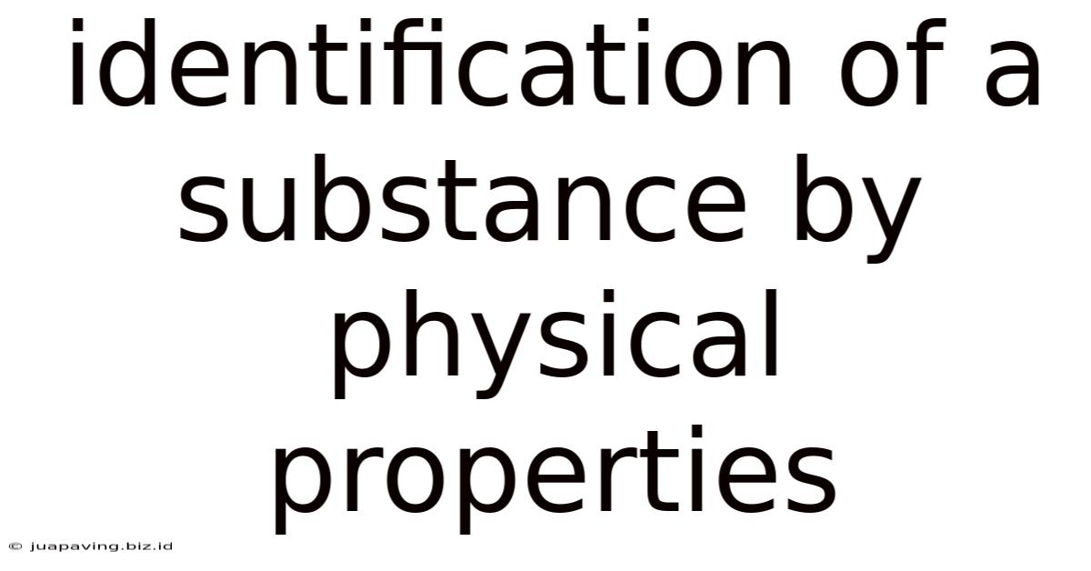 Identification Of A Substance By Physical Properties