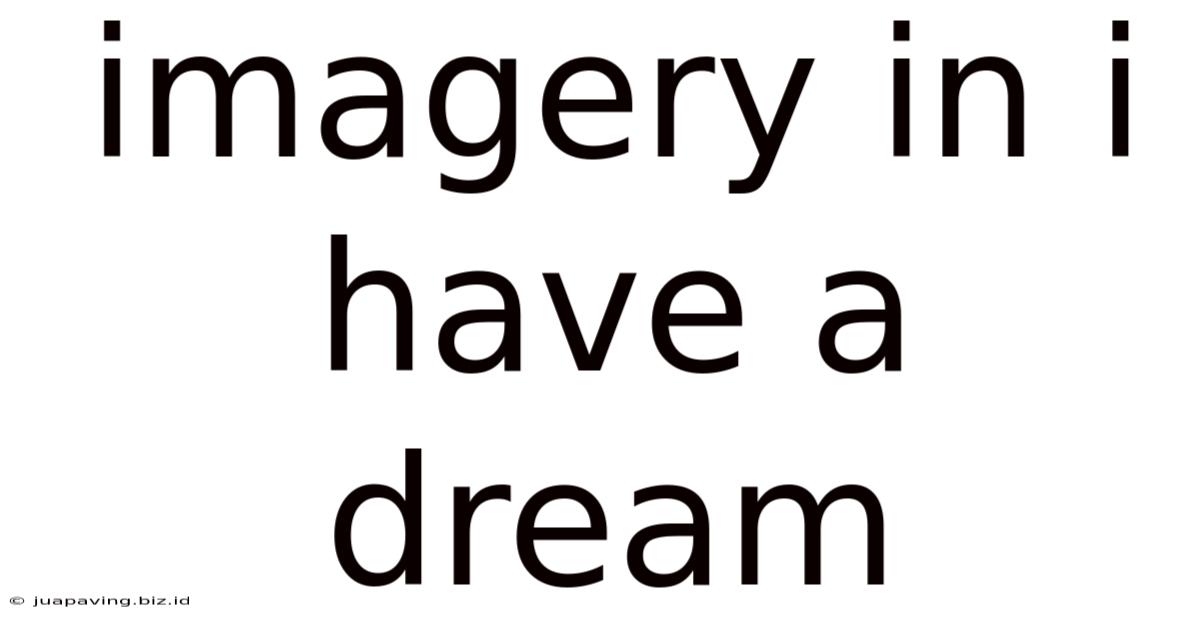 Imagery In I Have A Dream