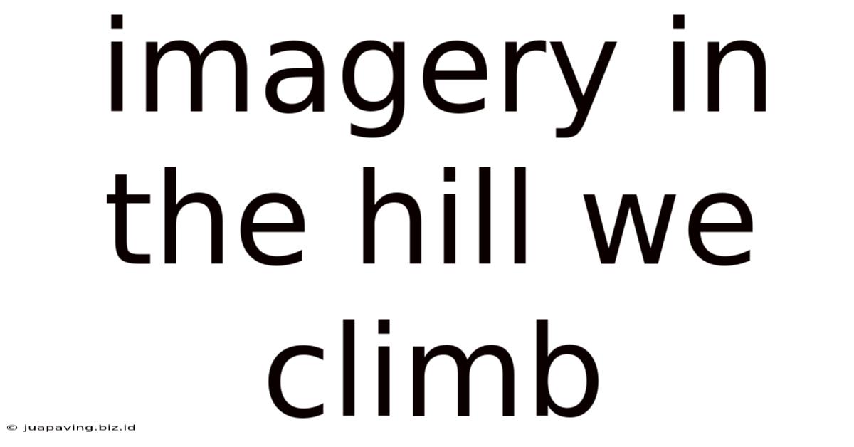Imagery In The Hill We Climb