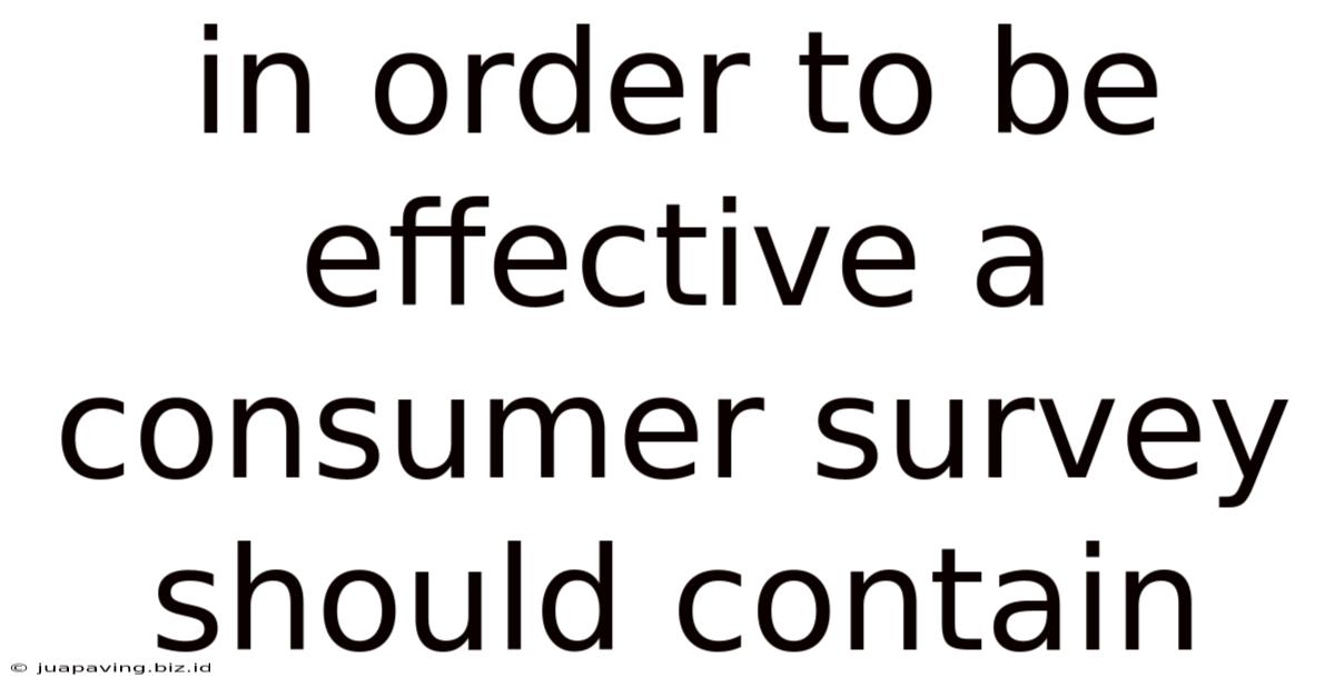 In Order To Be Effective A Consumer Survey Should Contain