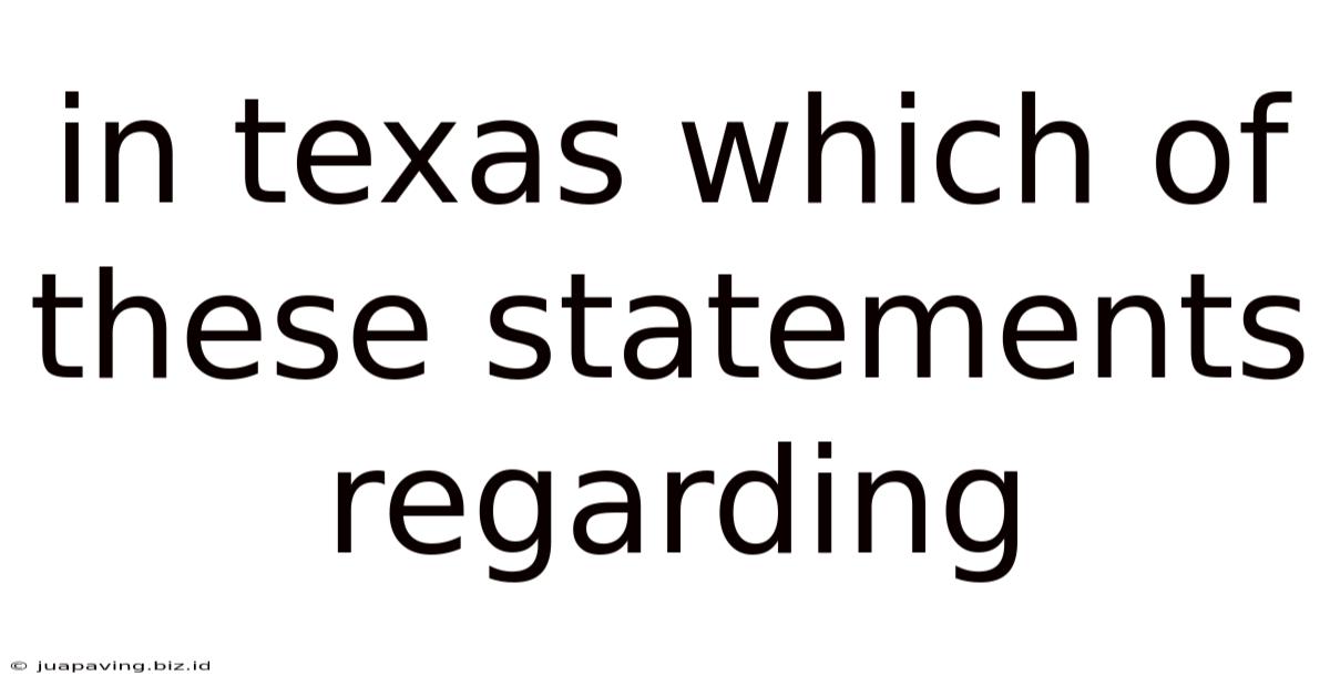 In Texas Which Of These Statements Regarding