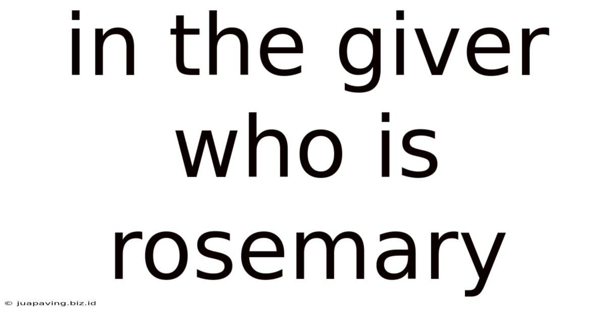 In The Giver Who Is Rosemary