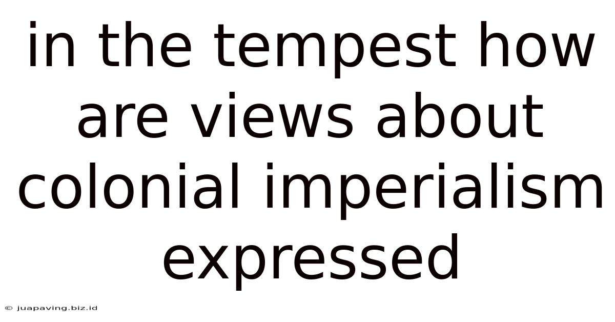 In The Tempest How Are Views About Colonial Imperialism Expressed