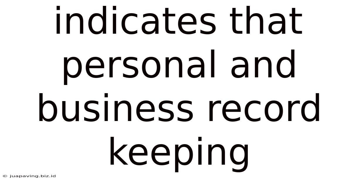Indicates That Personal And Business Record Keeping