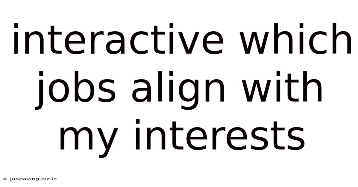 Interactive Which Jobs Align With My Interests