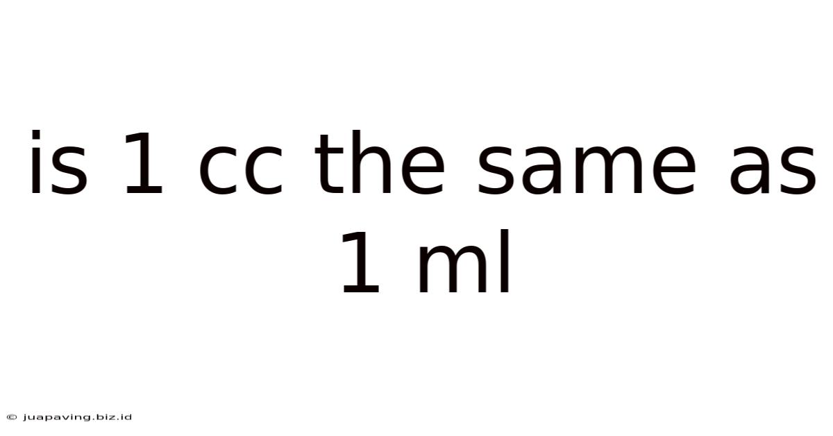 Is 1 Cc The Same As 1 Ml
