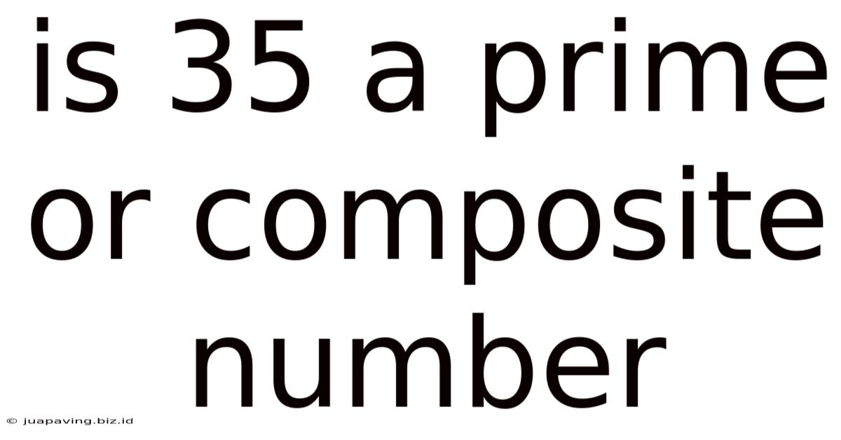 Is 35 A Prime Or Composite Number