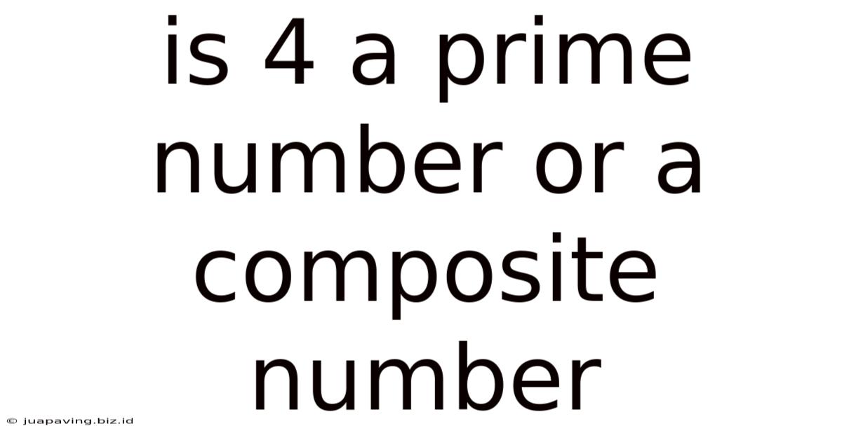 Is 4 A Prime Number Or A Composite Number