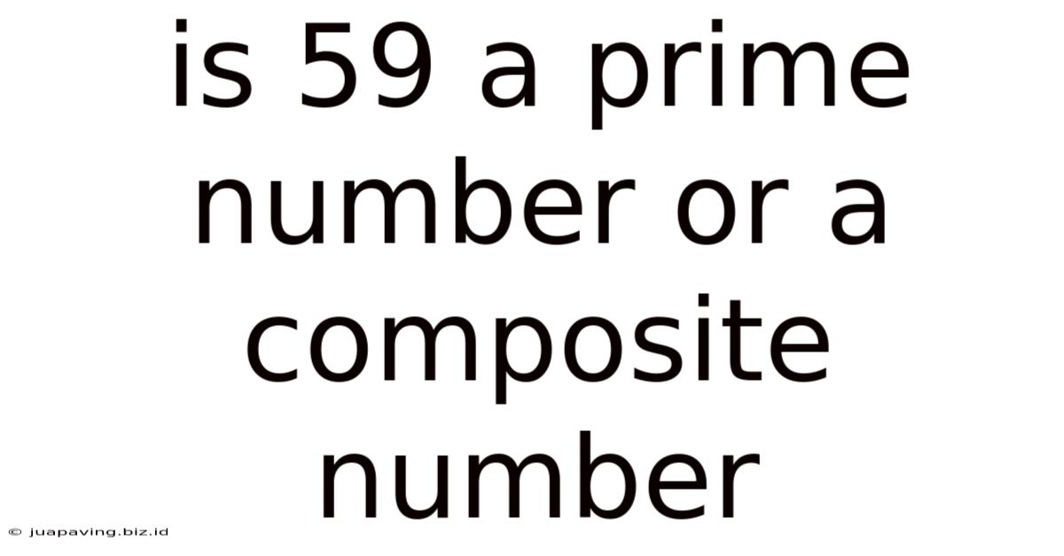 Is 59 A Prime Number Or A Composite Number