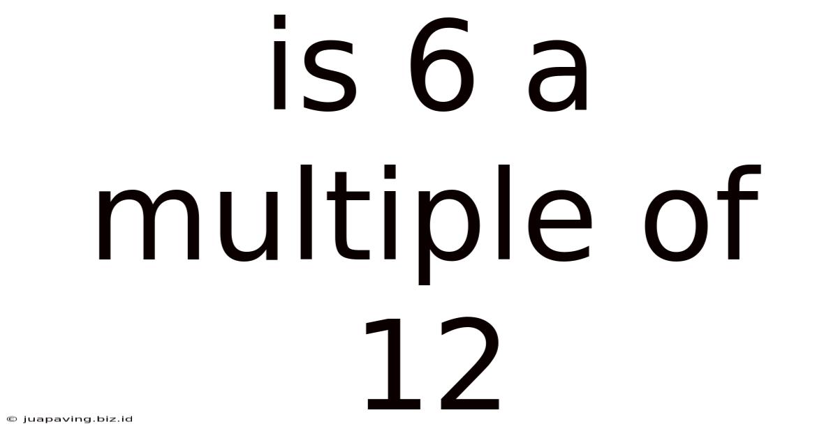 Is 6 A Multiple Of 12