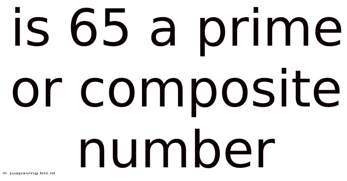 Is 65 A Prime Or Composite Number