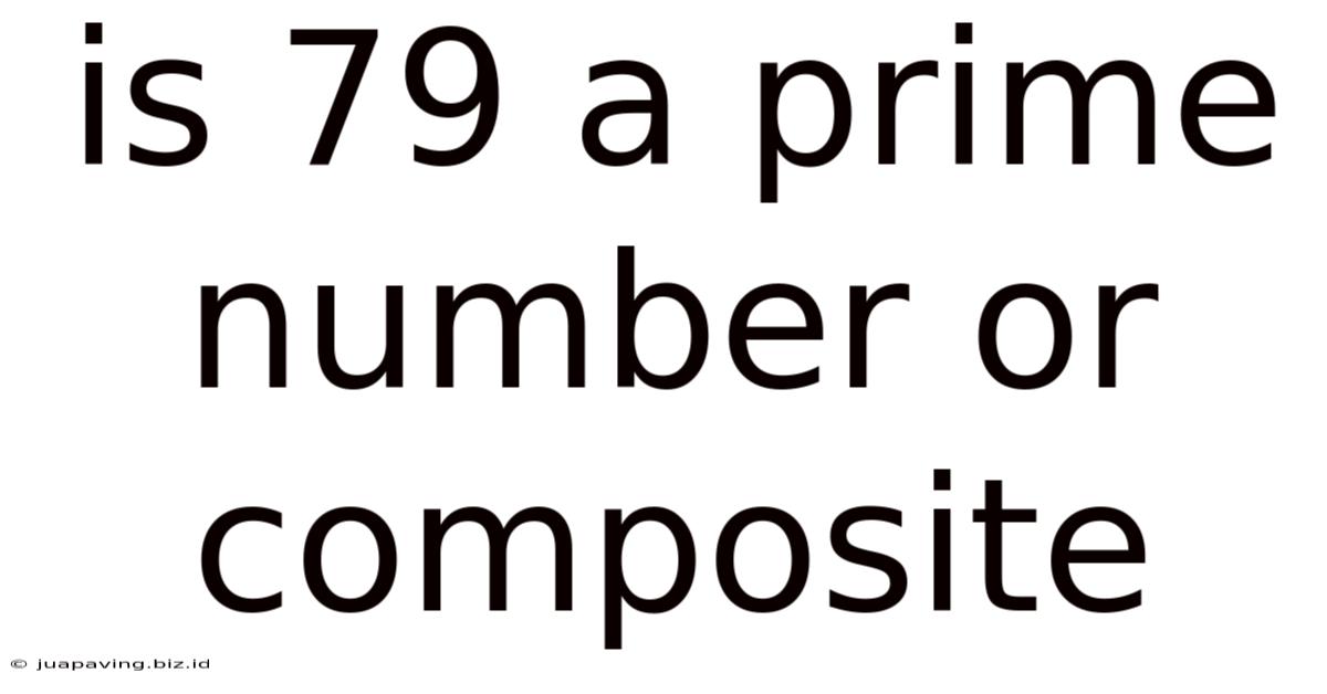 Is 79 A Prime Number Or Composite