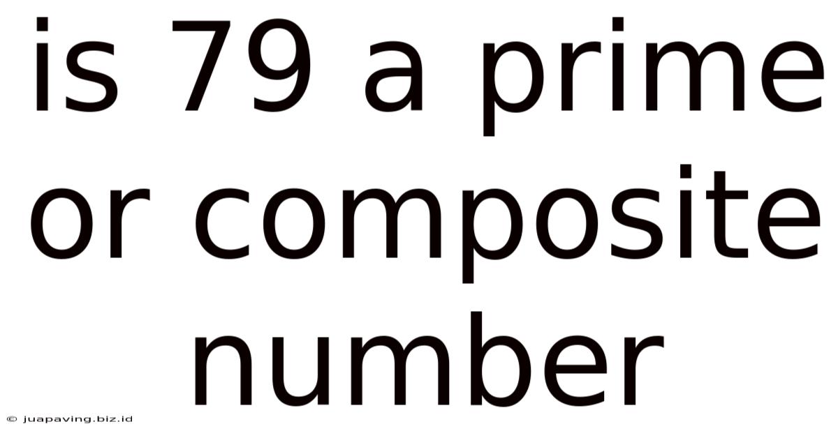 Is 79 A Prime Or Composite Number