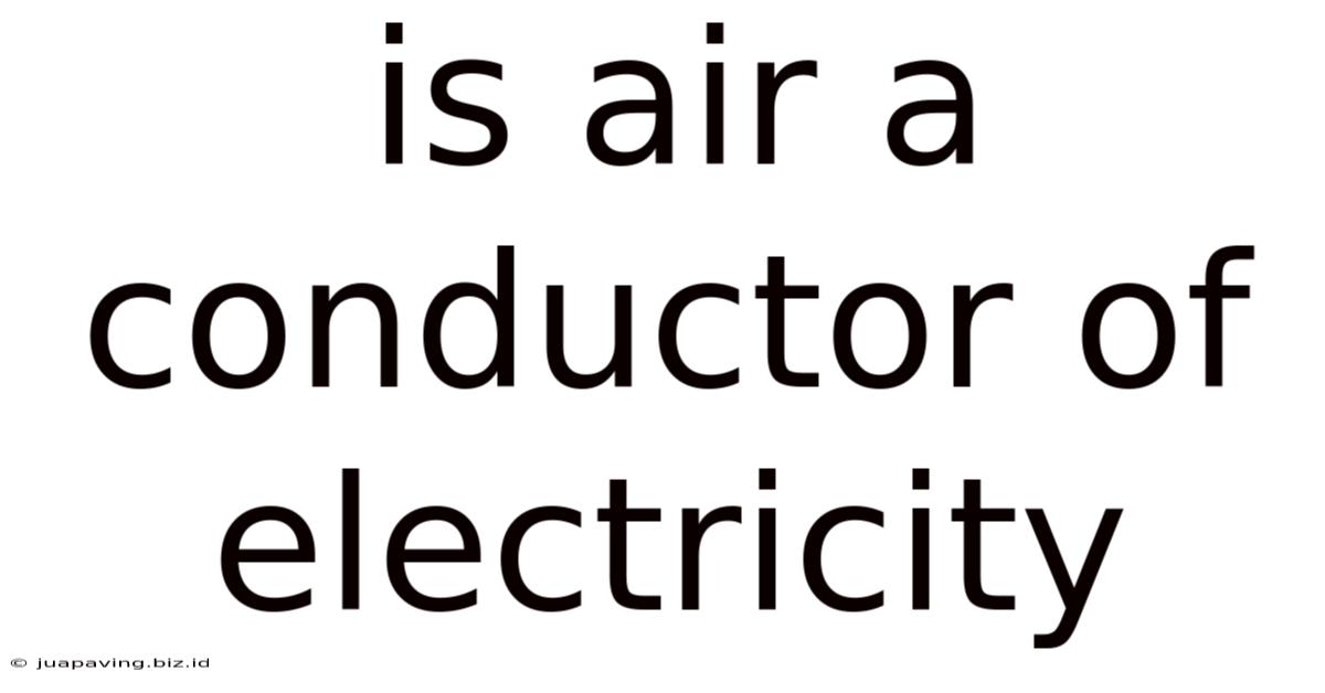 Is Air A Conductor Of Electricity