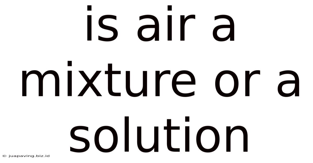 Is Air A Mixture Or A Solution