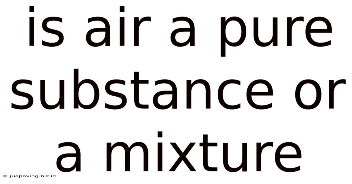Is Air A Pure Substance Or A Mixture