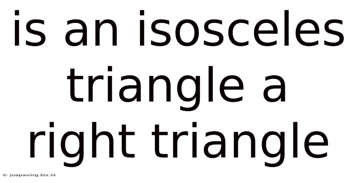 Is An Isosceles Triangle A Right Triangle