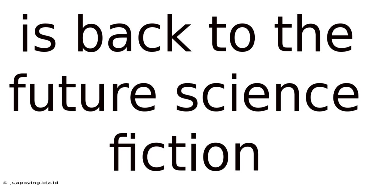 Is Back To The Future Science Fiction
