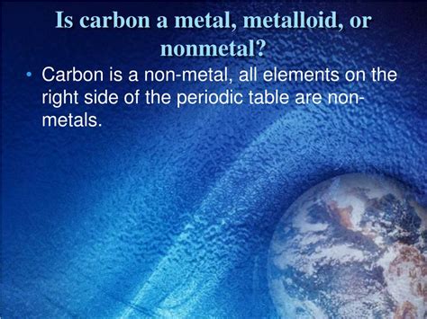 Is Carbon A Metal Nonmetal Or A Metalloid