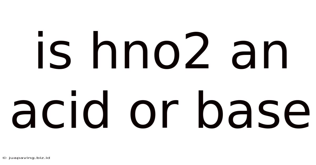Is Hno2 An Acid Or Base