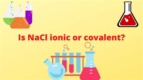 Is Sodium Chloride Covalent Or Ionic