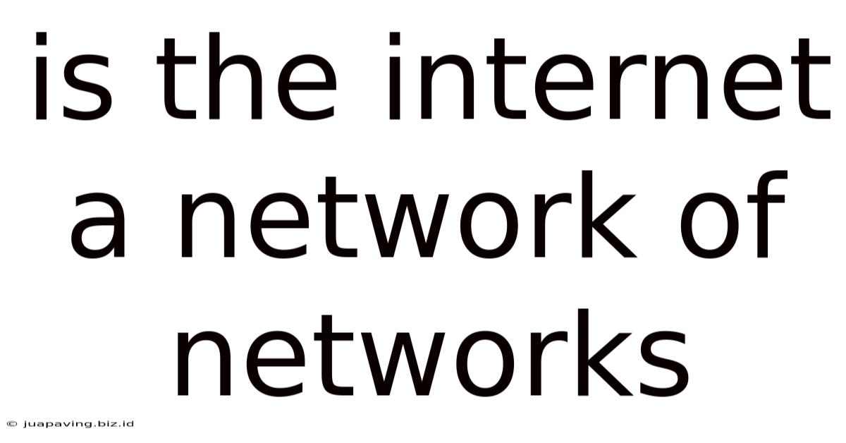 Is The Internet A Network Of Networks