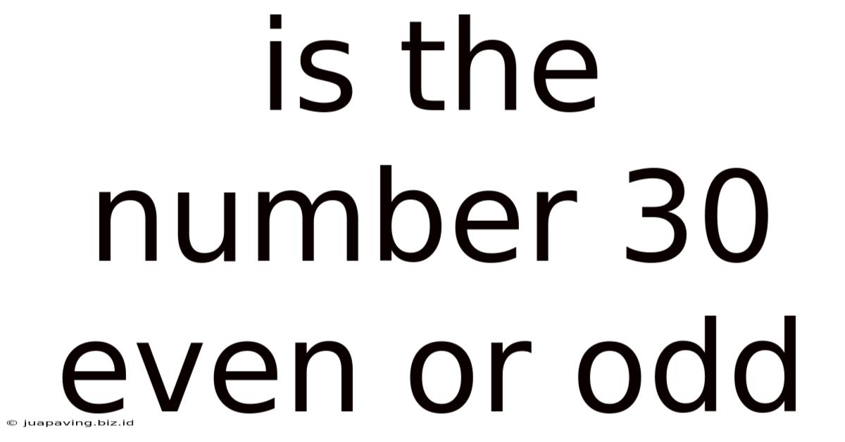 Is The Number 30 Even Or Odd