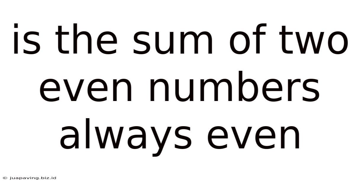 Is The Sum Of Two Even Numbers Always Even