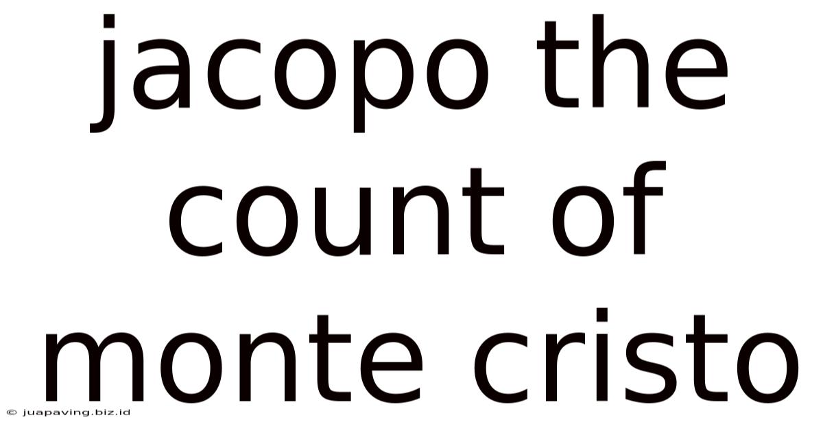 Jacopo The Count Of Monte Cristo