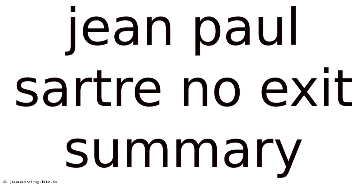 Jean Paul Sartre No Exit Summary
