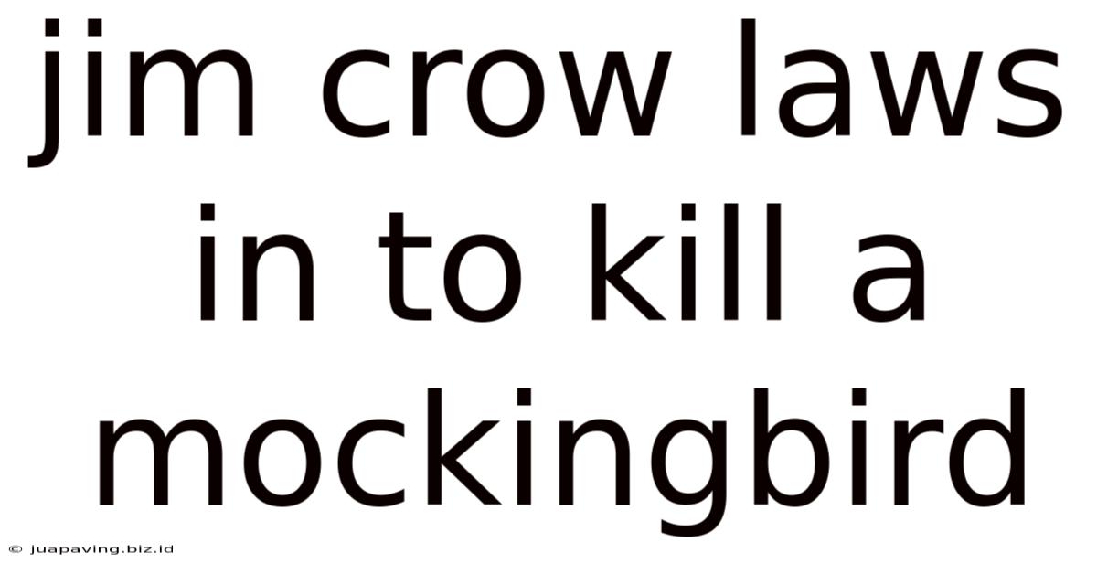 Jim Crow Laws In To Kill A Mockingbird