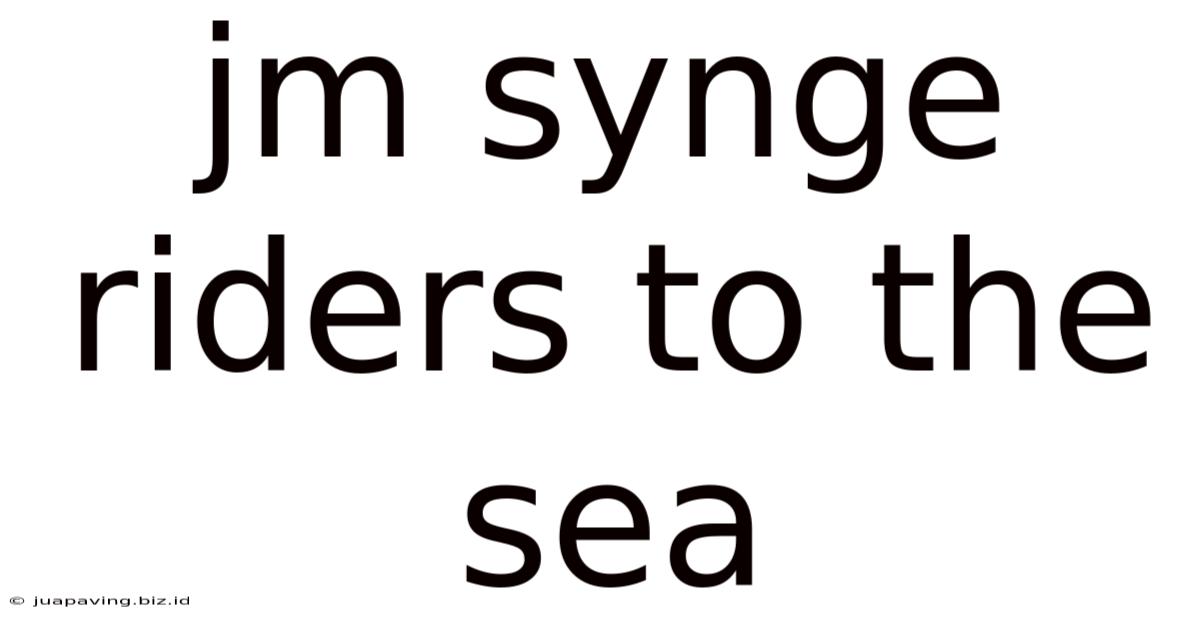 Jm Synge Riders To The Sea