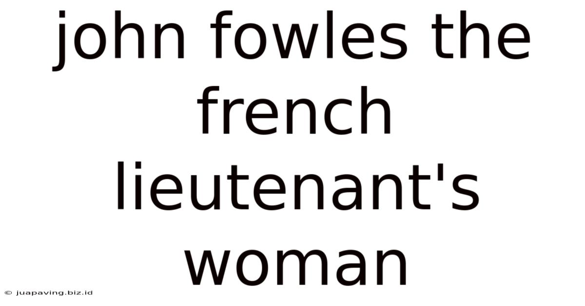 John Fowles The French Lieutenant's Woman