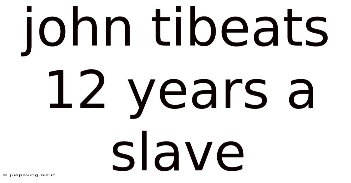 John Tibeats 12 Years A Slave