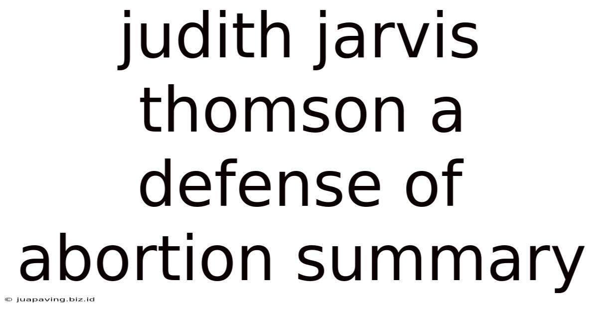 Judith Jarvis Thomson A Defense Of Abortion Summary