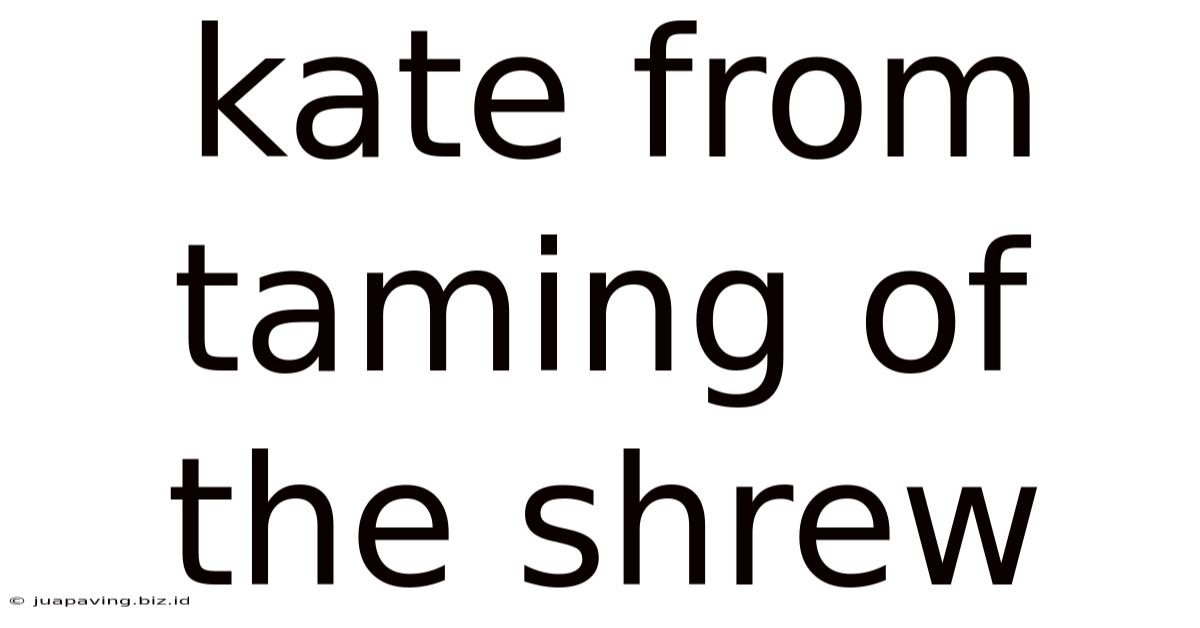 Kate From Taming Of The Shrew