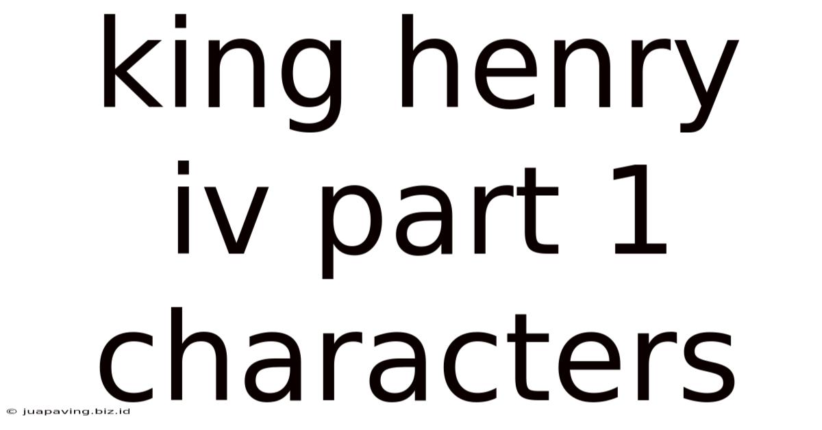 King Henry Iv Part 1 Characters