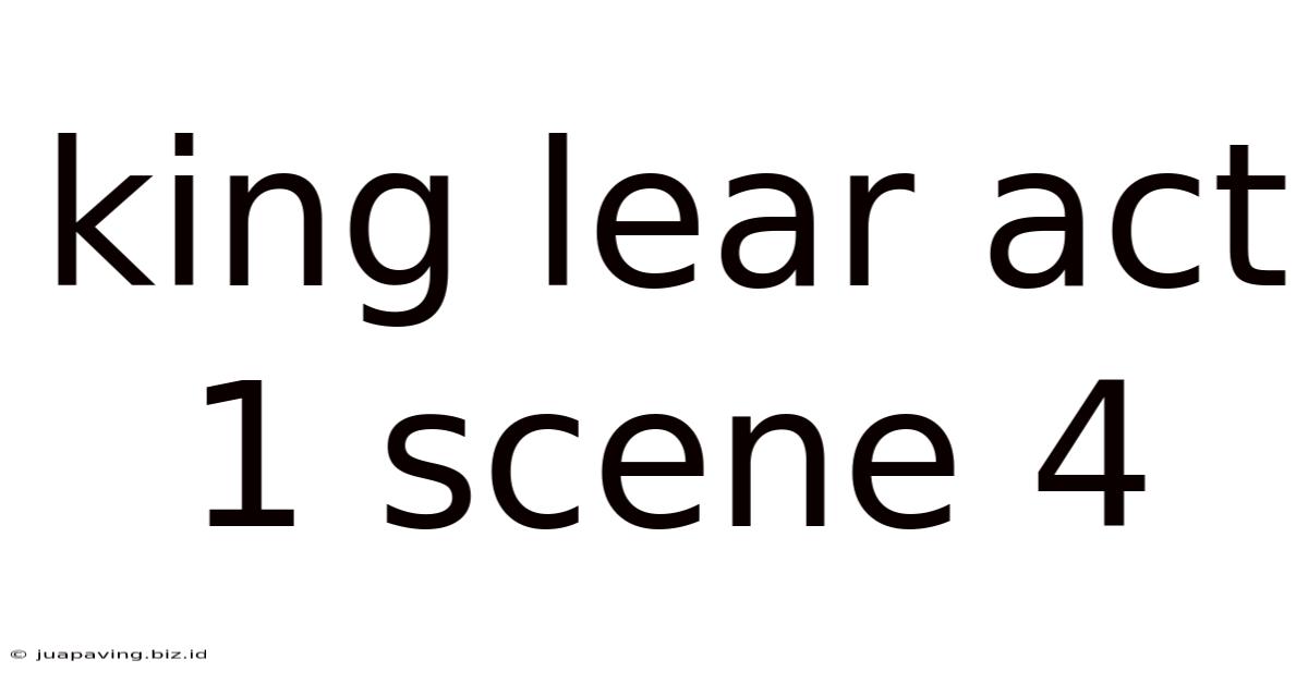 King Lear Act 1 Scene 4