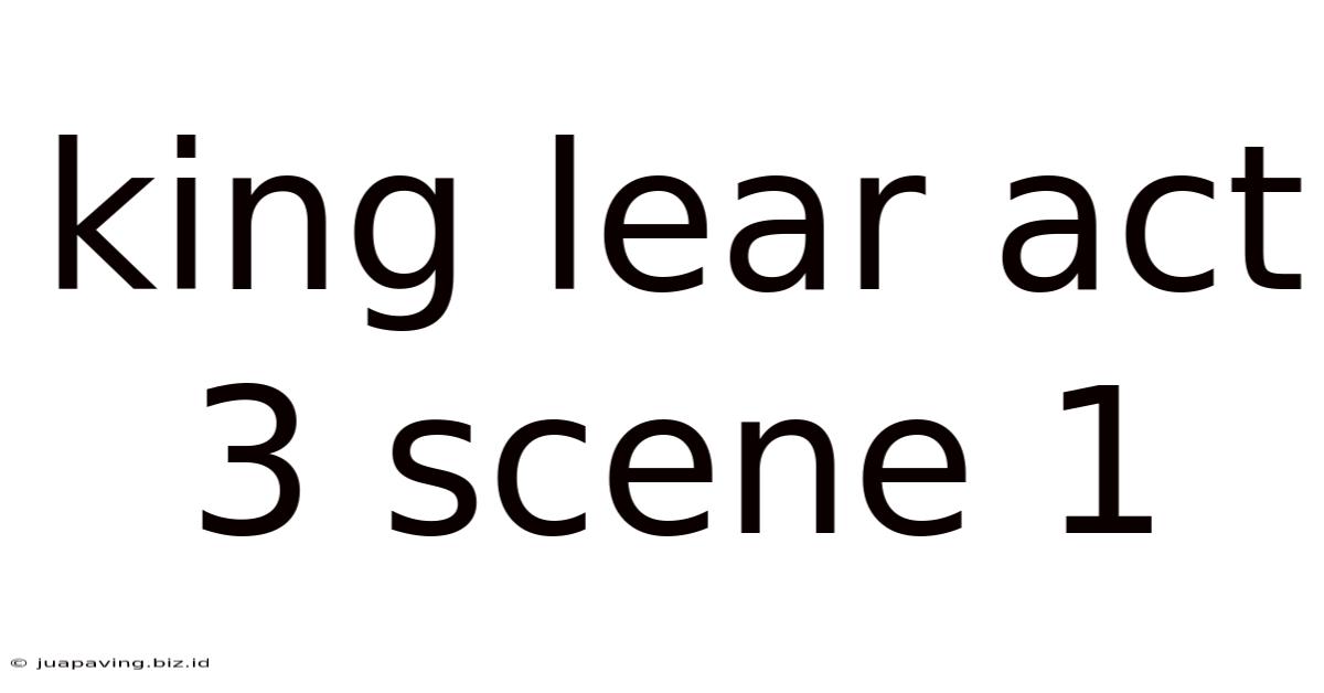 King Lear Act 3 Scene 1