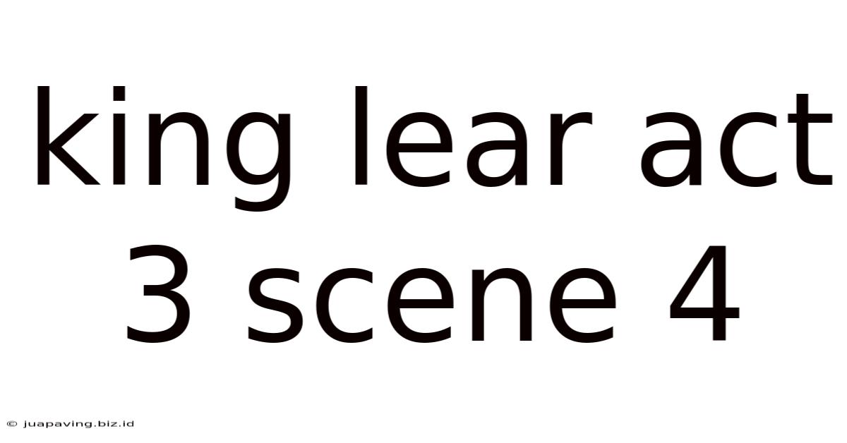 King Lear Act 3 Scene 4