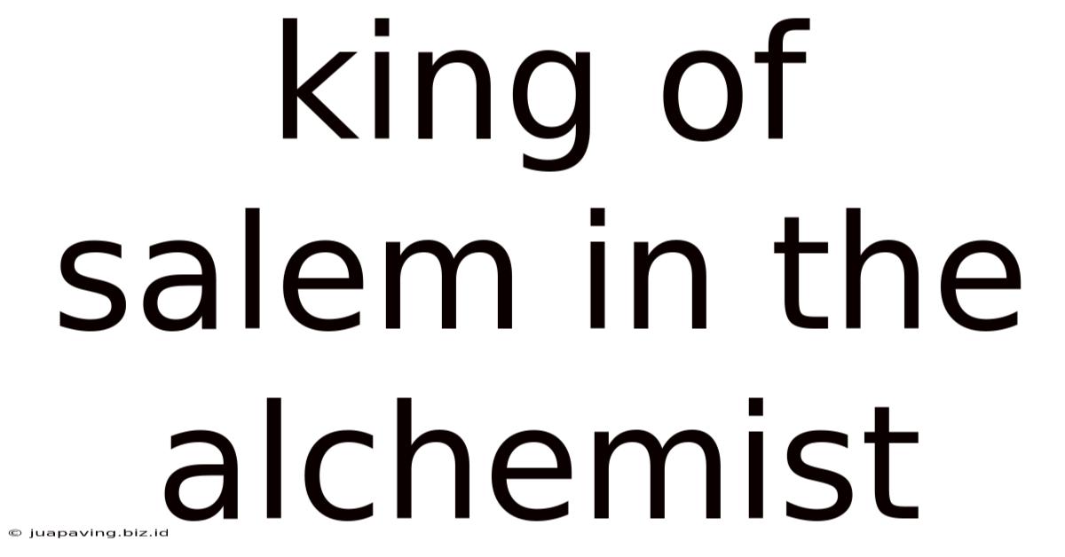 King Of Salem In The Alchemist
