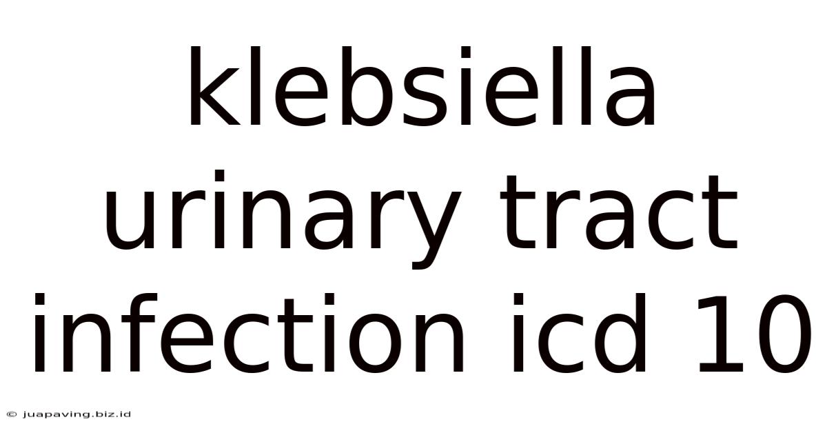 Klebsiella Urinary Tract Infection Icd 10